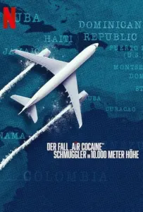 Кокаиновый рейс: контрабандисты на высоте 30 000 футов (сериал 2025)