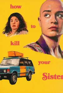 Как убить свою сестру (сериал 2025)